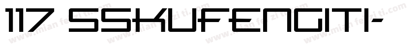 117 sskufengiti字体转换